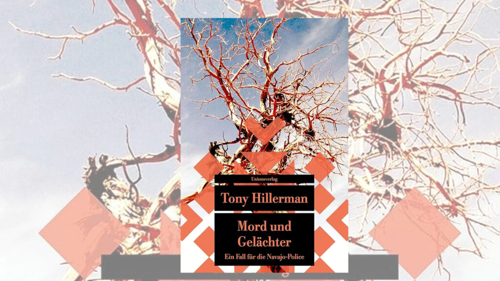 Mord und Gelächter – Ein weiterer spannender Fall aus der Navajo-Welt von Tony Hillerman