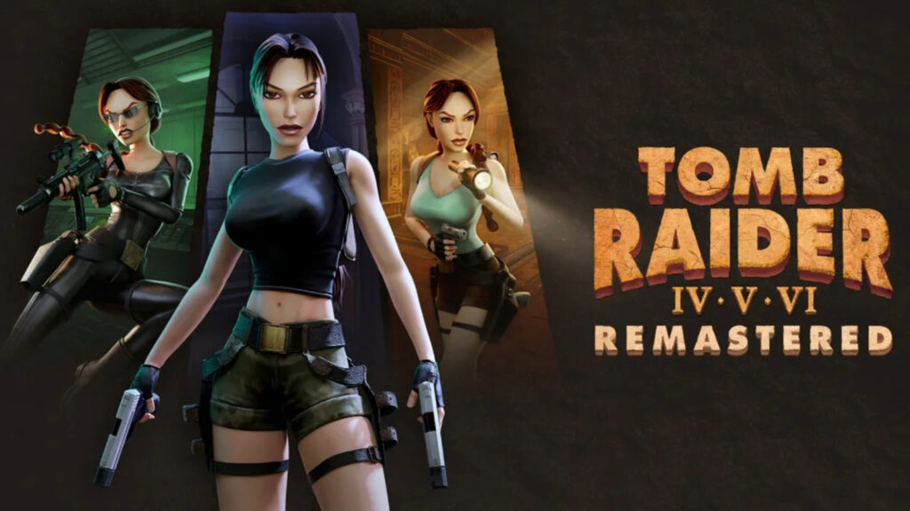 Tomb Raider IV-VI Remastered: Rückkehr der Klassiker mit moderner Note