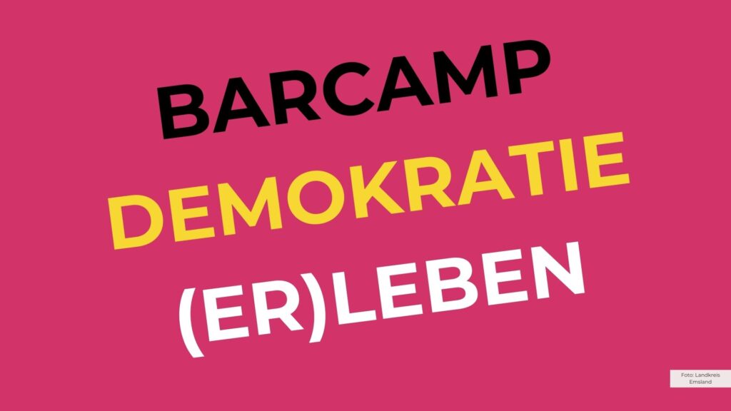 Barcamp in Nordhorn: Demokratie (er)leben – mit deinen Ideen