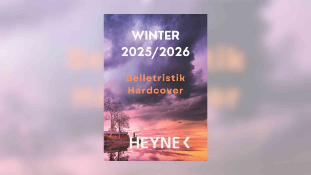 Bücher für lange Winterabende: Heyne stellt Hardcover-Programm 2025/2026 vor