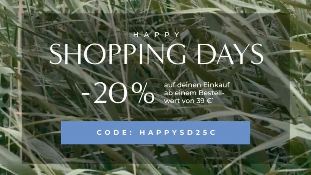 Rabattaktion: 20% auf Einkäufe ab 39€. Code: HAPPYSD25C. Happy Shopping Days Angebot. Hintergrund: Gras.