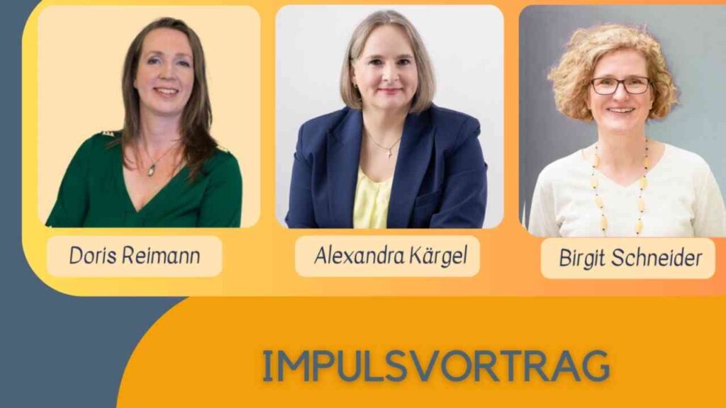 Drei Frauen präsentieren einen Impulsvortrag: Doris Reimann, Alexandra Kärgel und Birgit Schneider.
