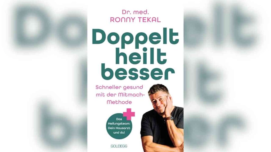 Buchcover von Doppelt heilt besser von Dr. med. Ronny Tekal über schnellere Genesung mit der Mitmachmethode.