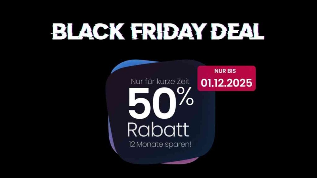 Grafik mit dem Text 'BLACK FRIDAY DEAL' und einem Rabattangebot von 50% für 12 Monate bis zum 01.12.2025.