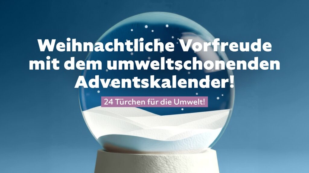 Glaskugel mit winterlicher Szene und Text über umweltfreundlichen Adventskalender.