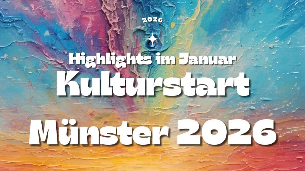 Bunte grafische Darstellung mit dem Text 'Kulturstart Münster 2026' und einem farbenfrohen Hintergrund.