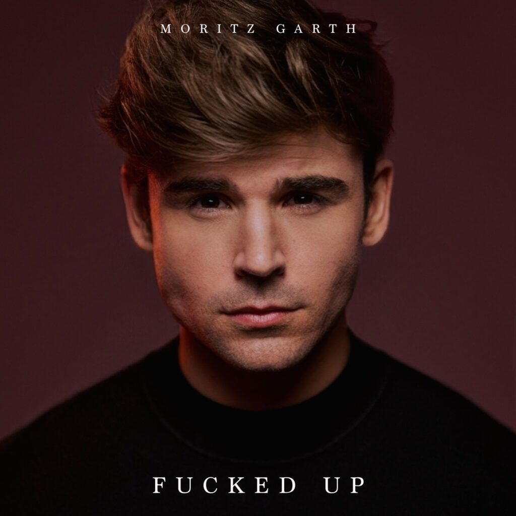 Moritz Garth meldet sich mit neuer Single "Fucked Up" eindrucksvoll zurück