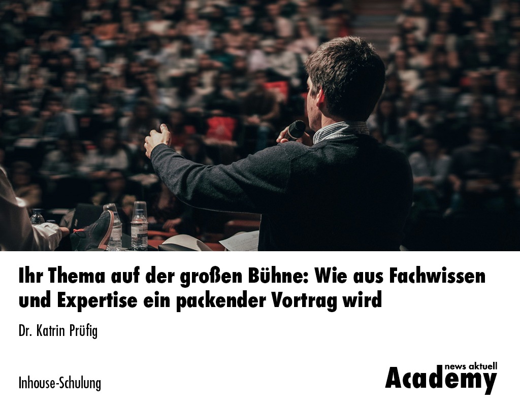 Wie aus Informationen ein gelungener Auftritt wird