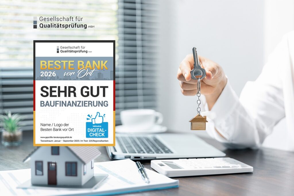 Gesellschaft für Qualitätsprüfung präsentiert die Ergebnisse des Bankentest Baufinanzierung 2026