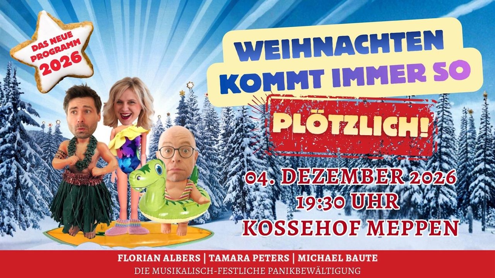 Ankündigungsplakat der Show Weihnachten kommt immer so plötzlich am 4. Dezember 2026 im Kossehof Meppen