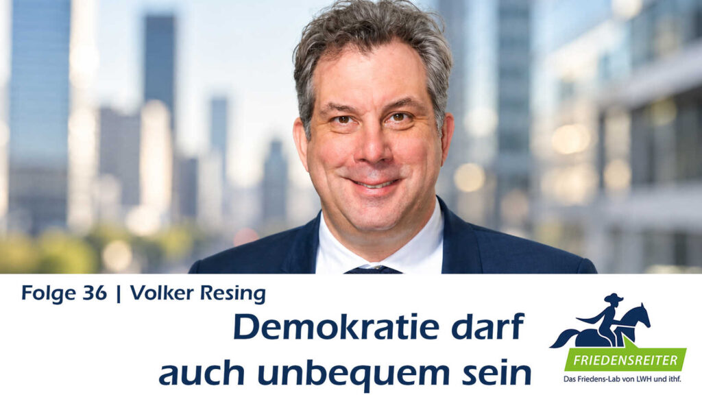 Titelbild der 36. Folge des Podcasts Friedensreiter mit Volker Resing