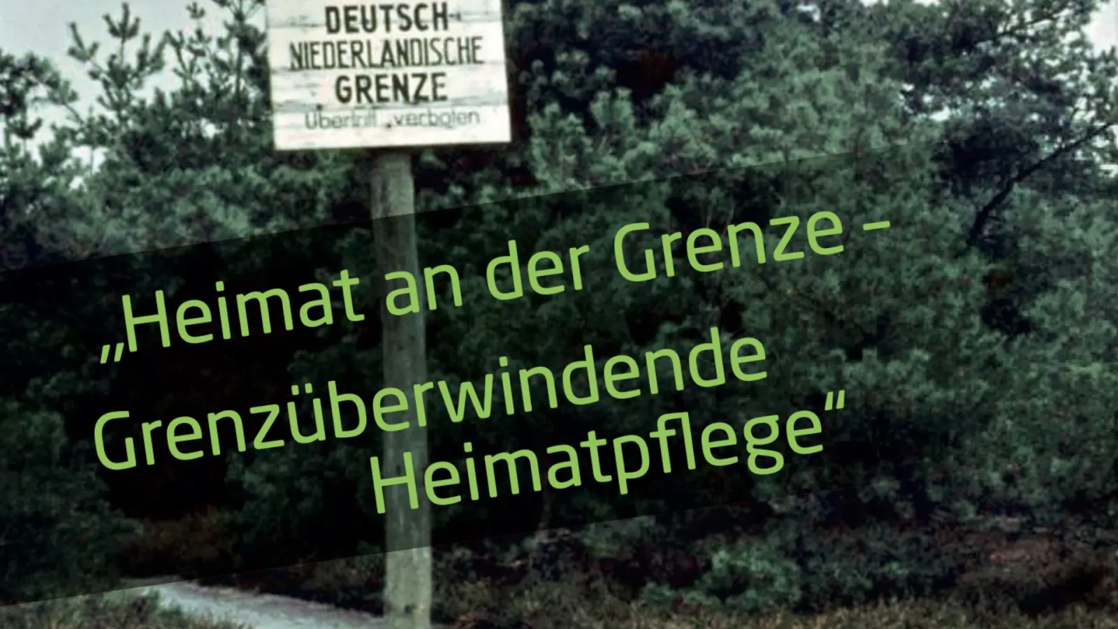 Grenzüberwindende Heimatpflege