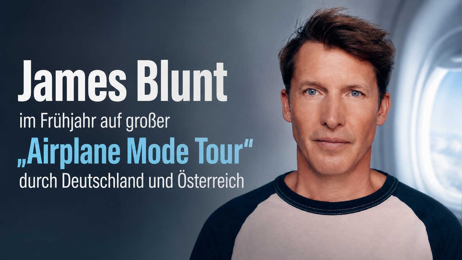 James Blunt kündigt die Airplane Mode Tour 2027 durch Deutschland und Österreich an