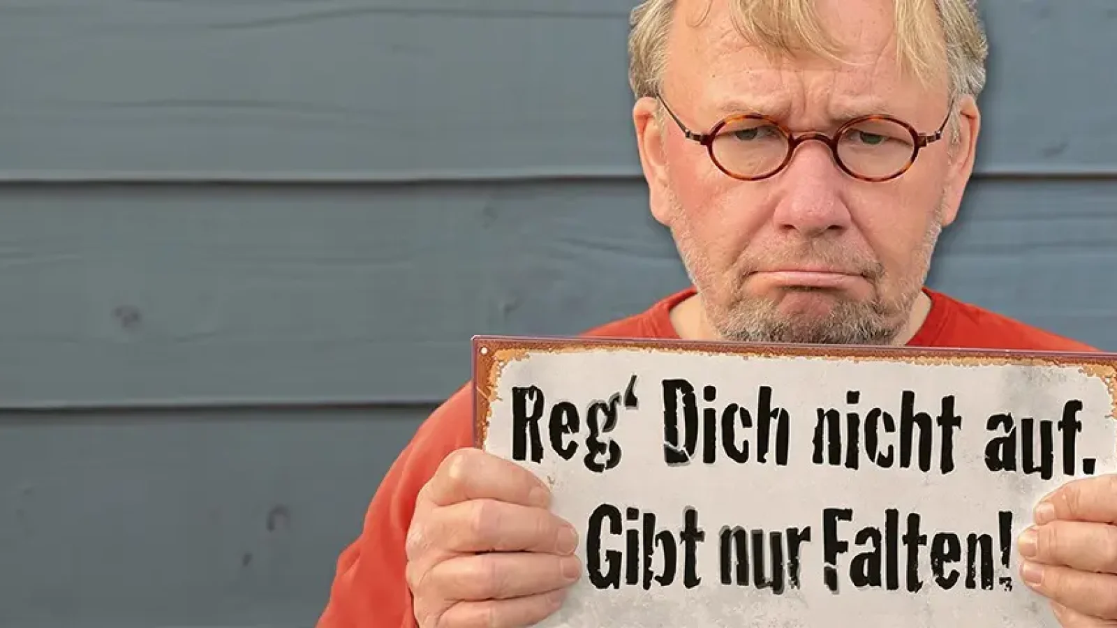 bernd-stelter--reg-dich-nicht-auf.-gibt-nur-falten