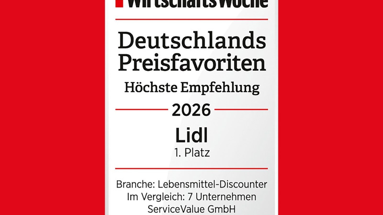 Lidl hat den 1. Platz bei "Deutschlands Preisfavoriten" in der Branche Lebensmittel-Discounter erreicht und damit seine Spitzenposition gefestigt. / Weiterer Text über ots und www.presseportal.de/nr/58227 / Die Verwendung dieses Bildes für redaktionelle Zwecke ist unter Beachtung aller mitgeteilten Nutzungsbedingungen zulässig und dann auch honorarfrei. Veröffentlichung ausschließlich mit Bildrechte-Hinweis.